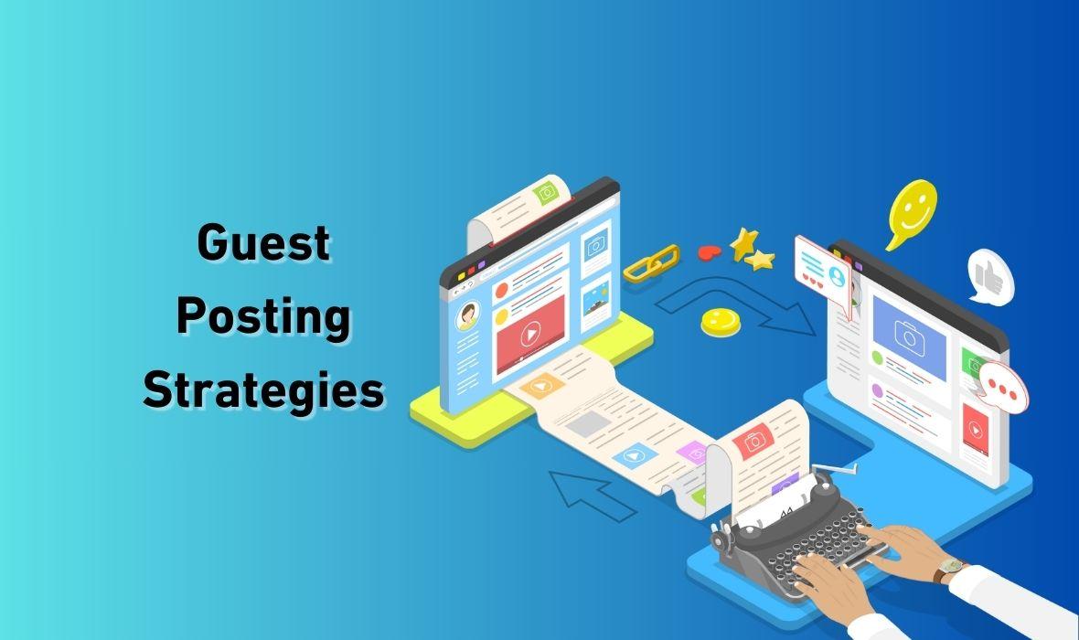 Guest Posting Strategies: How to Secure Quality Opportunities